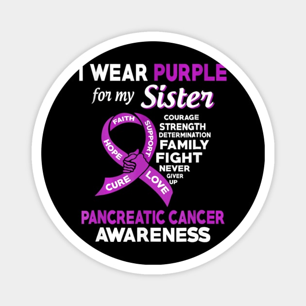 I Wear Purple for My Sister Pancreatic Cancer Magnet by LiFilimon